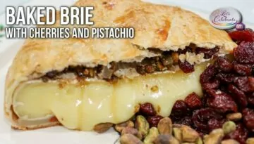 Baked Brie with Cherries and Pistachios – Brie en Croute