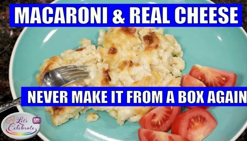Baked Macaroni & Cheese, Never Make it from a Box Again | Let’s Celebrate TV