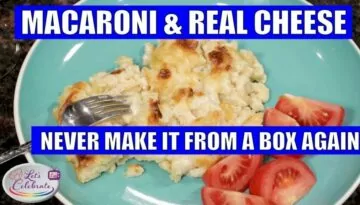 Baked Macaroni & Cheese, Never Make it from a Box Again | Let’s Celebrate TV