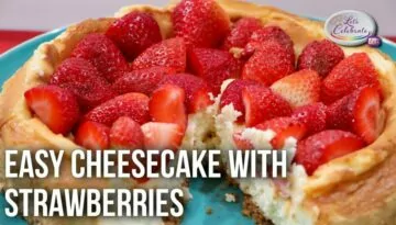 Cheesecake with Strawberries | Let’s Celebrate TV