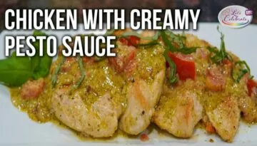 Chicken with Creamy Pesto Sauce – An Easy 30 Minute Meal