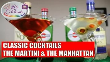 Classic Cocktails – The Martini & The Manhattan – Let’s Celebrate TV