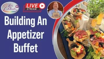 Creating A Stunning Appetizer Buffet – A Feast For The Eyes!