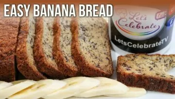 Easy Banana Bread – Let’s Celebrate TV