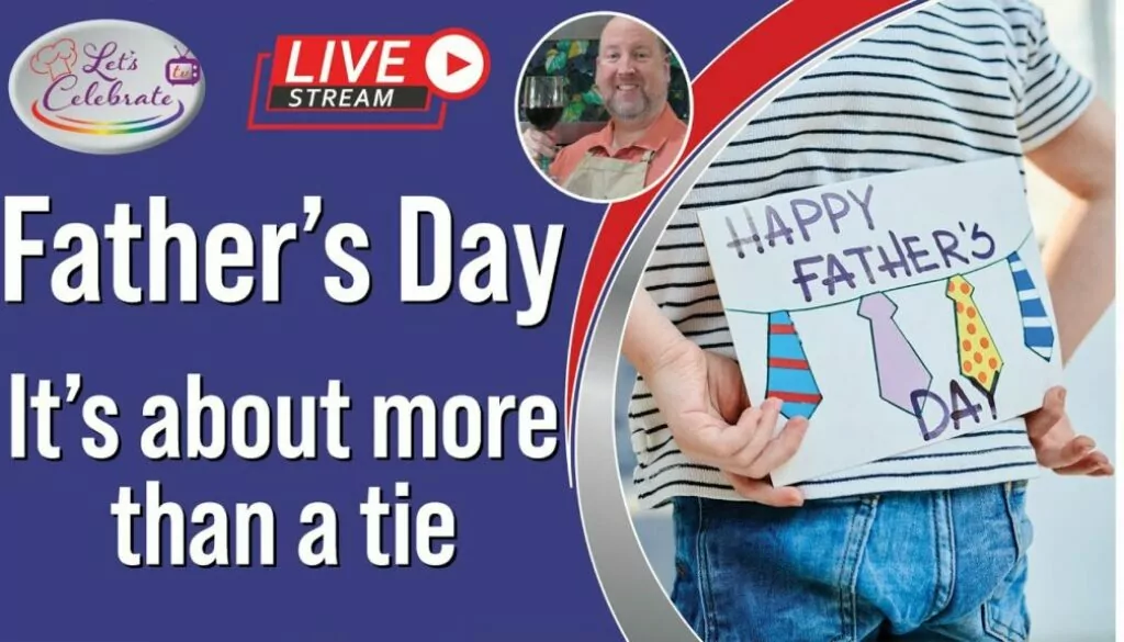 Father’s Day Traditions – It is More Than Giving a Tie