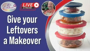 Give your Leftovers a Makeover | Let’s Celebrate TV Live