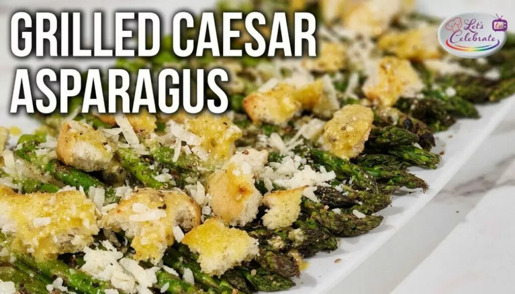 Grilled Caesar Asparagus – If Caesar Salad and Asparagus had a Baby !