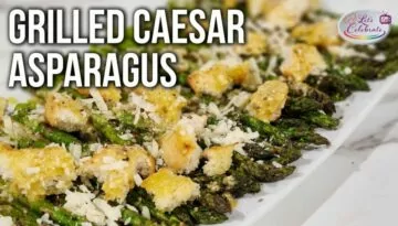 Grilled Caesar Asparagus – If Caesar Salad and Asparagus had a Baby !