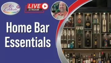Home Bar Essentials | Let’s Celebrate TV Live