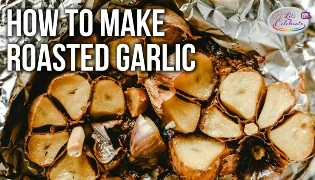 How to Make Roasted Garlic – Basic Kitchen Skills