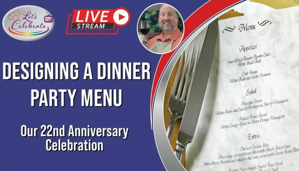 Let’s Celebrate TV Live – Designing a Dinner Party Menu