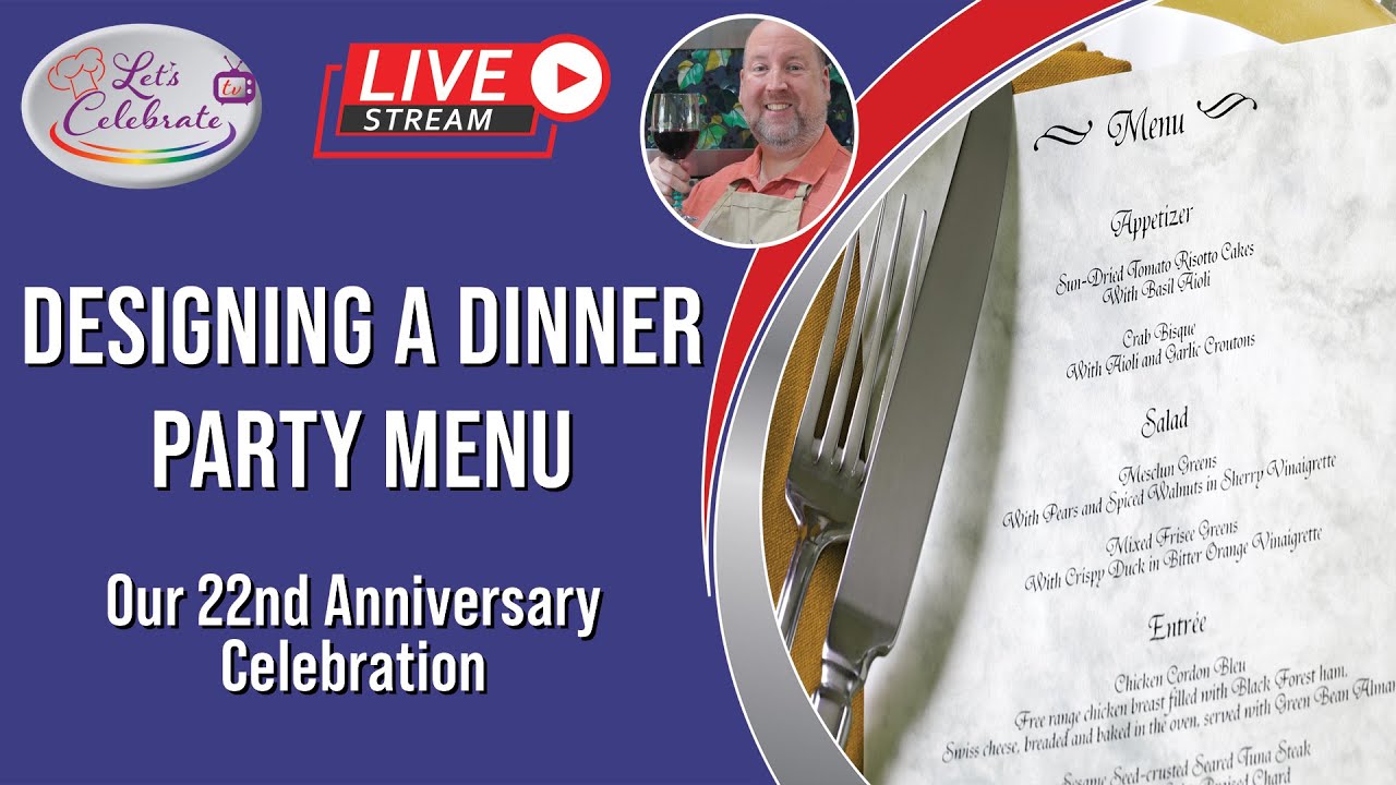 Let's Celebrate TV Live - Designing a Dinner Party Menu - Let's ...