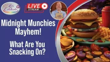 Midnight Munchies Mayhem! What Are You Snacking On?
