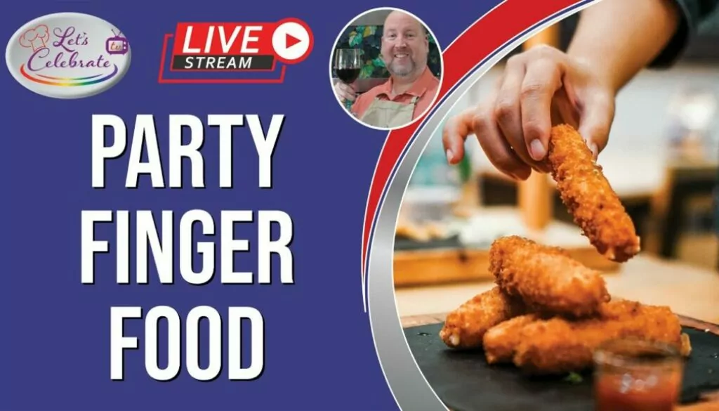 Party Finger Food | Let’s Celebrate TV Live