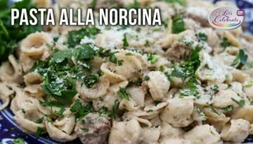 Pasta alla Norcina – Orecchiette with Sausage Cream Sauce