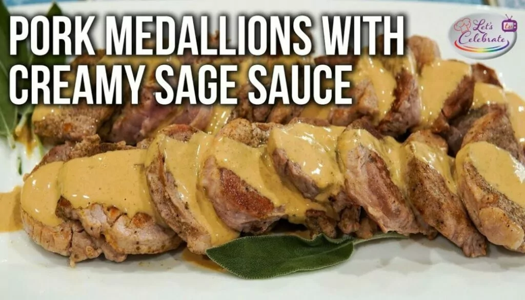 Pork Tenderloin Medallions with Creamy Sage Sauce