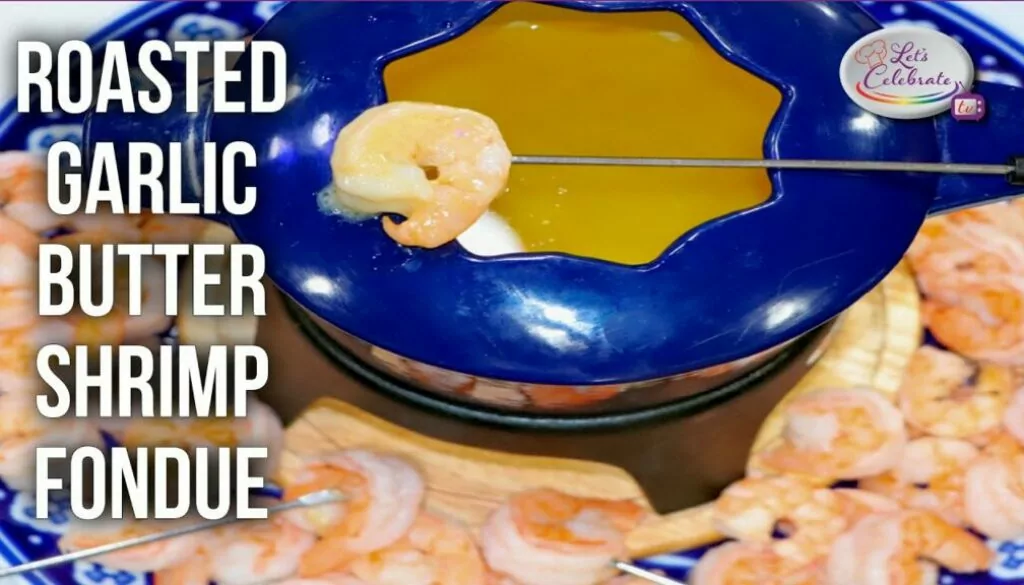 Roasted Garlic Butter Shrimp Fondue