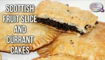Scottish Fruit Slice and Currant Cakes | Let’s Celebrate TV