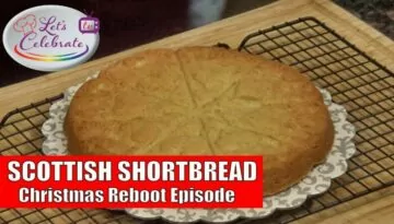 Scottish Shortbread Christmas Reboot Episode – Let’s Celebrate TV