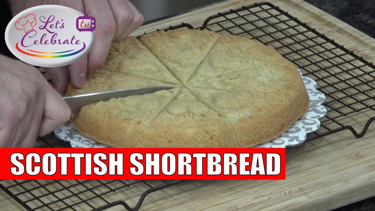 Scottish Shortbread | Let's Celebrate TV - Let's Celebrate TV