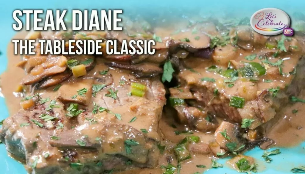 Steak Diane – The Tableside Classic | Let’s Celebrate TV