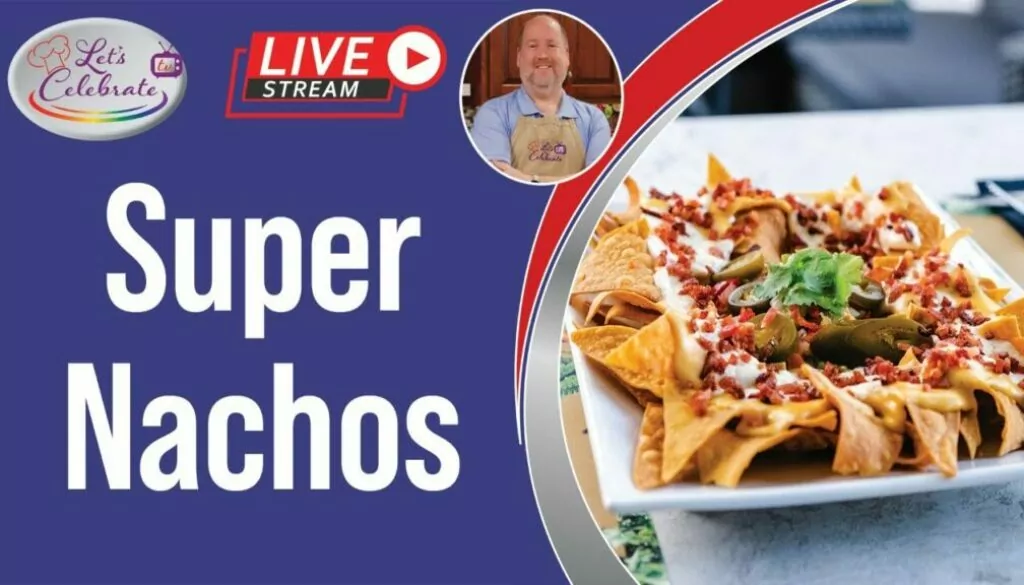 Super Nachos: From Scratch to Party-Ready
