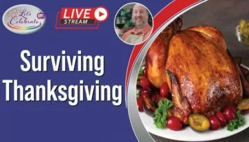 Surviving Thanksgiving – Planning a No Stress Day | Let’s Celebrate TV Live