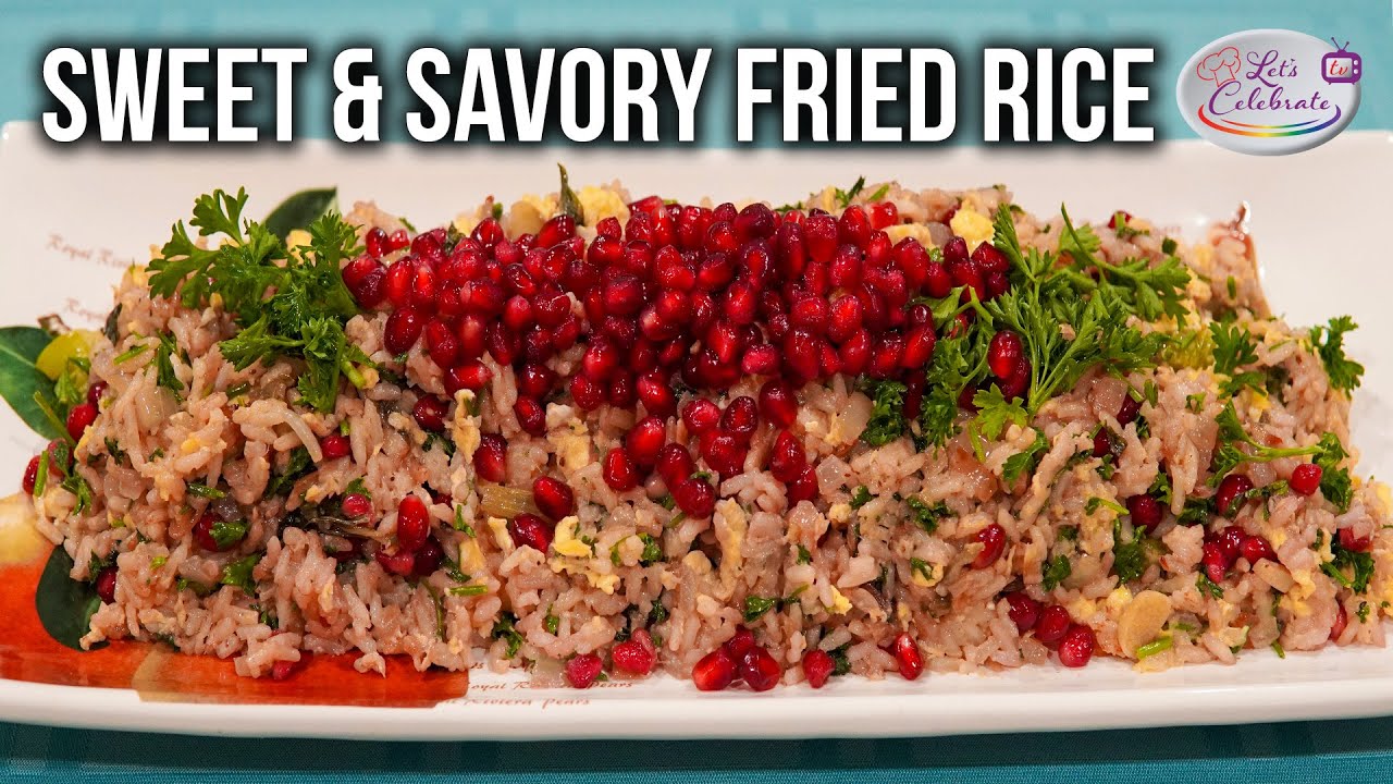 Sweet and Savory Fried Rice - Better Than Takeout - Let's Celebrate TV