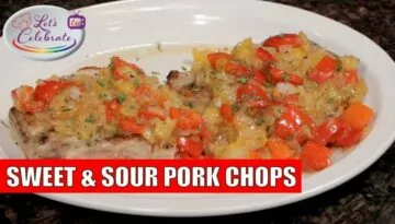 Sweet and Sour Pork Chops | Lets’ Celebrate TV