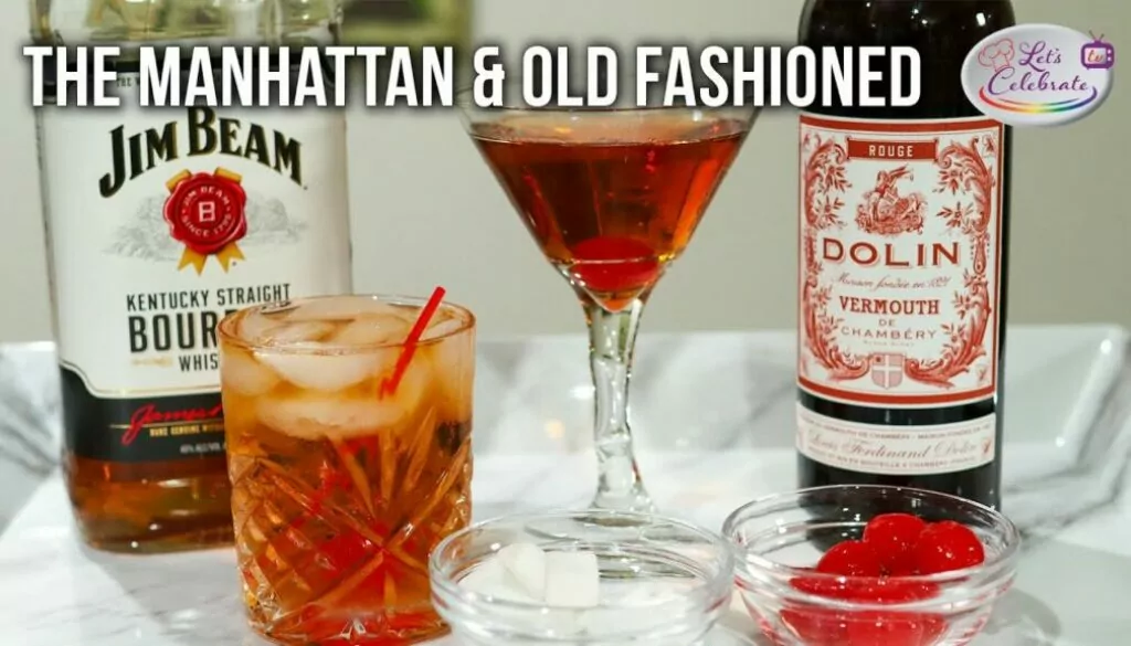 The Manhattan and Old Fashioned Cocktails – All about Bourbon
