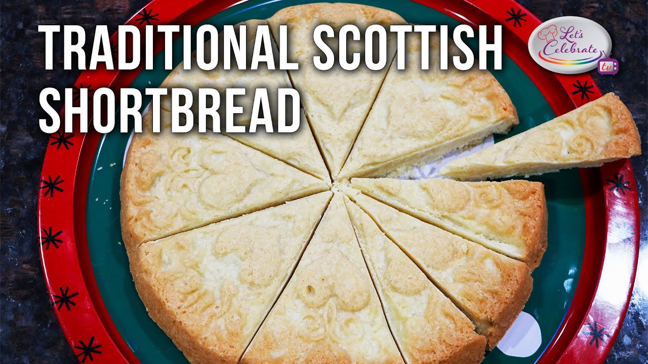 Traditional Scottish Shortbread - Just 4 Ingredients - Let's Celebrate TV