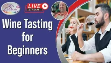 Wine Tasting for Beginners | Let’s Celebrate TV Live