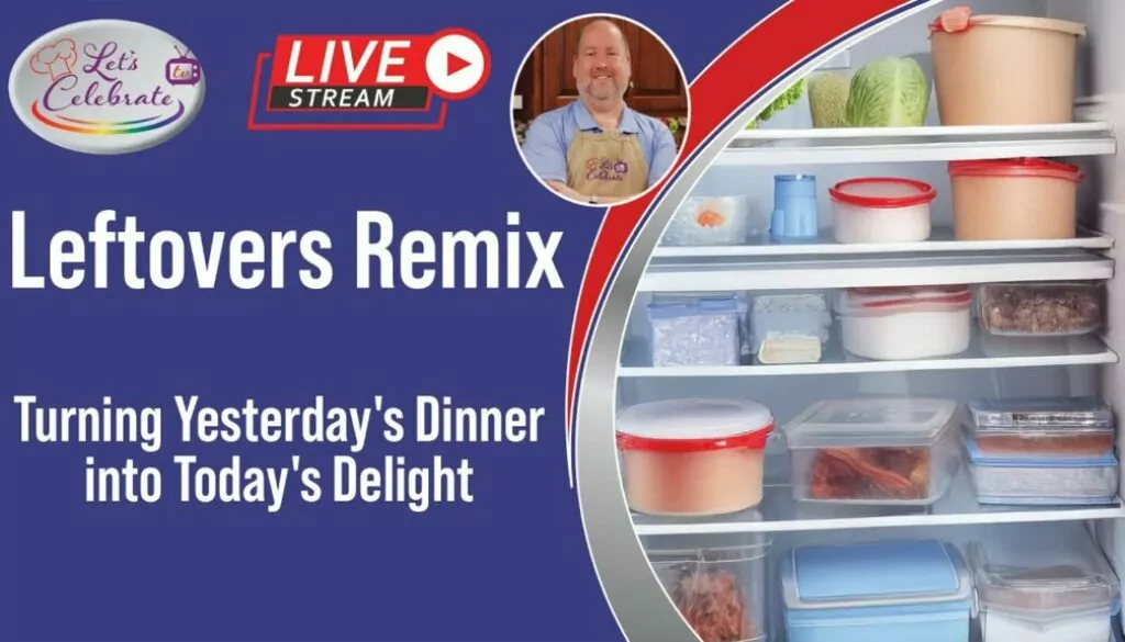 Leftovers Remix: Turning Yesterday’s Dinner into Today’s Delight