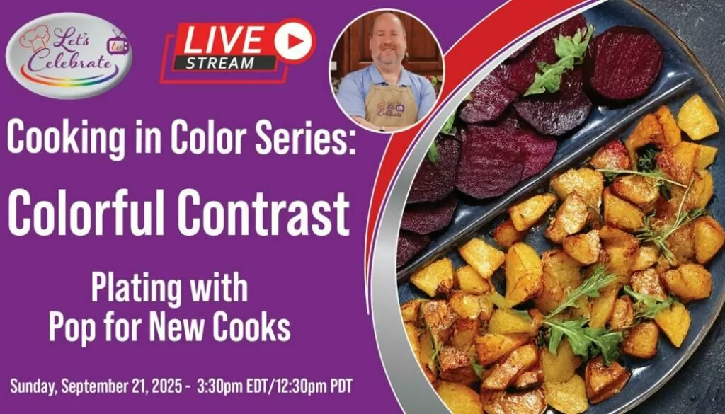Cooking in Color Series – 🎨 Colorful Contrast: Plating with Pop for New Cooks