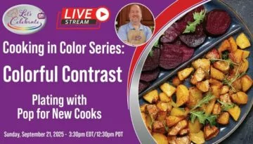 Cooking in Color Series – 🎨 Colorful Contrast: Plating with Pop for New Cooks