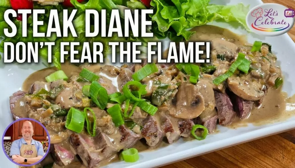 How to Cook Steak Diane in 25 Minutes – Don’t Fear the Flame!