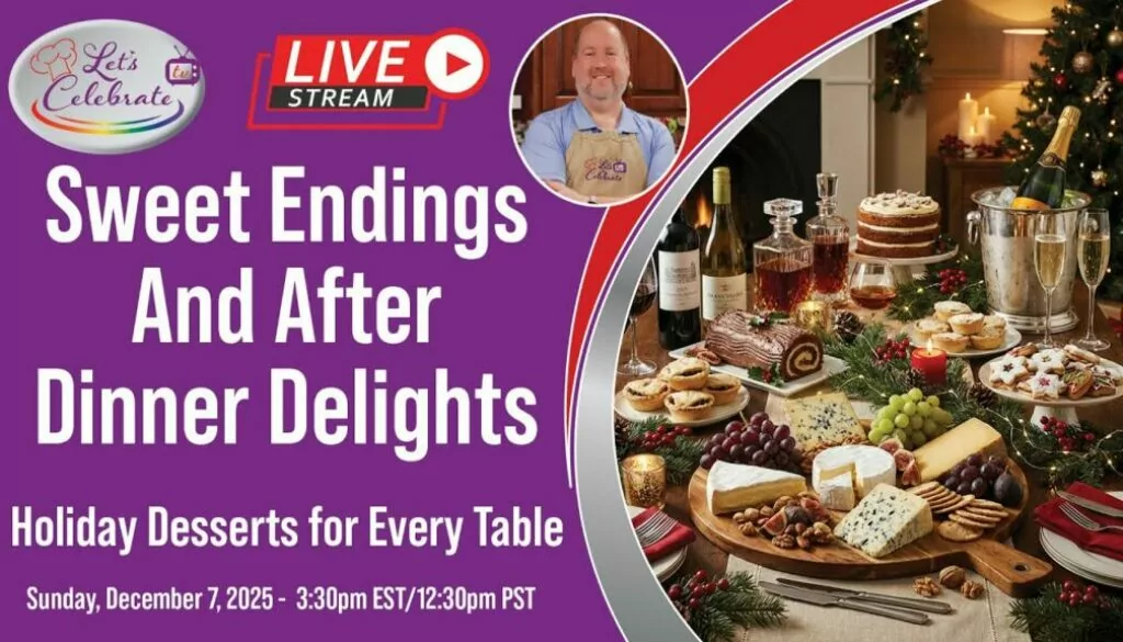 Sweet Endings & After-Dinner Delights – Holiday Desserts for Every Table
