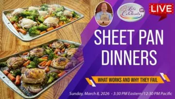 Sheet Pan Dinners — What Works and Why They Fail