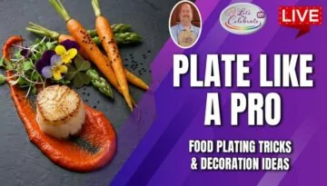 Plate Like a Pro: Food Plating Tricks & Decoration Ideas
